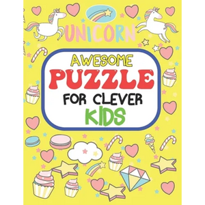Awesome Puzzles For Clever Kids Ages 6 to 10: fun and challenging activities for smart kids, including mazes, word searches, sudoku, crossword puzzles - Paperback