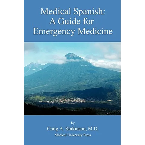 Medical Spanish: A Guide for Emergency Medicine - Paperback