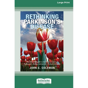 Rethinking Parkinson's Disease: The definitive guide to the known causes of Parkinson's disease and proven reversal strategies [16pt Large Print Editi - Paperback
