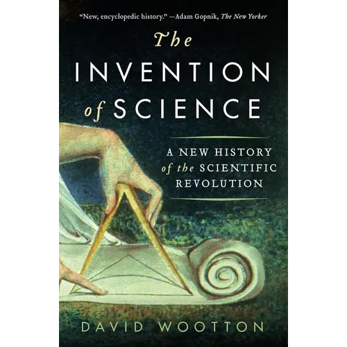 The Invention of Science: A New History of the Scientific Revolution - Paperback