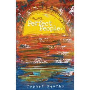 Life Isn't Made For Perfect People: Book 1 - Paperback