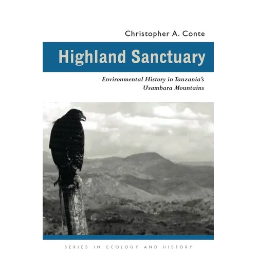 Highland Sanctuary: Environmental History in Tanzania's Usambara Mountains - Paperback