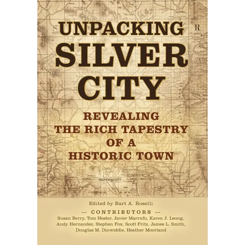 Unpacking Silver City - Hardcover