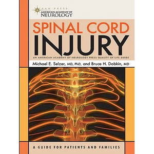 Spinal Cord Injury: A Guide for Patients and Families - Paperback