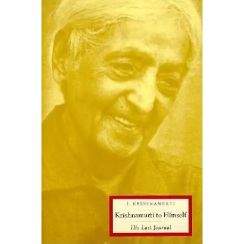 Krishnamurti to Himself: His Last Journal - Paperback