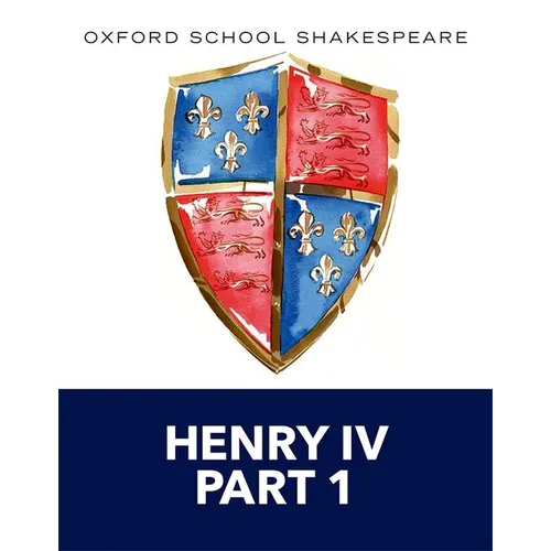 Henry IV Part 1: Oxford School Shakespeare - Paperback