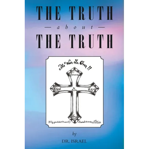 The Truth About the Truth - Paperback