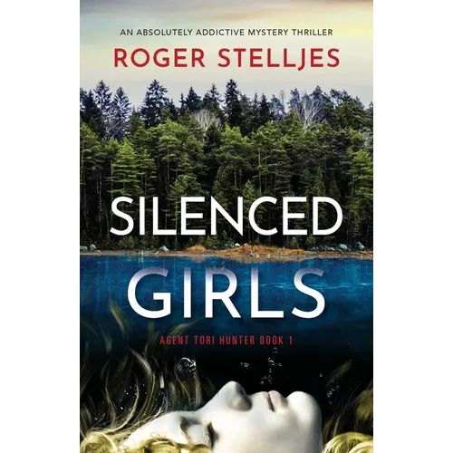 Silenced Girls: An absolutely addictive mystery thriller - Paperback