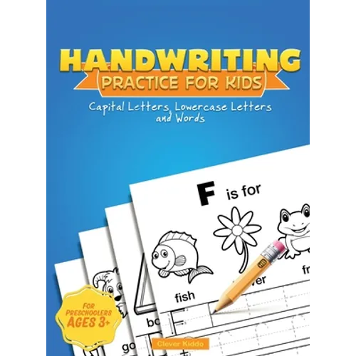 Handwriting Practice for Kids: Capital & Lowercase Letter Tracing and Word Writing Practice for Kids Ages 3-5 (A Printing Practice Workbook) - Hardcover