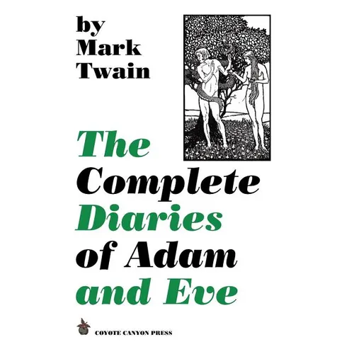 The Complete Diaries of Adam and Eve - Paperback