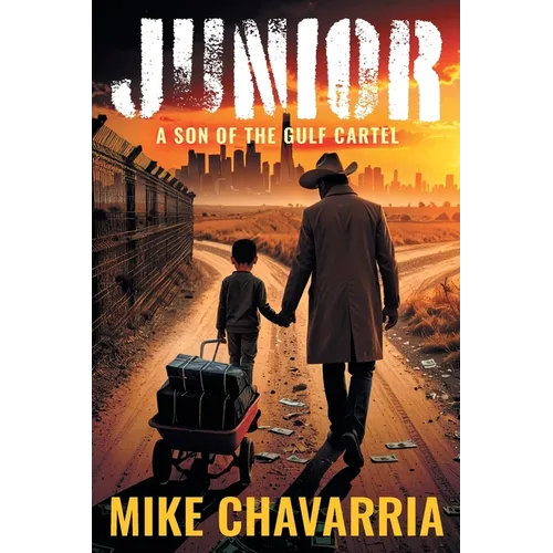 Junior: A Son of the Gulf Cartel - Paperback
