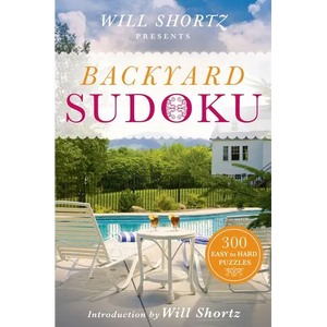 Will Shortz Presents Backyard Sudoku: 300 Easy to Hard Puzzles - Paperback
