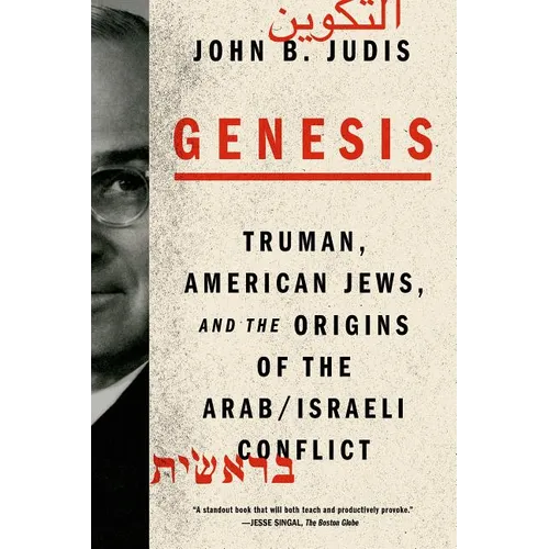 Genesis: Truman, American Jews, and the Origins of the Arab/Israeli Conflict - Paperback