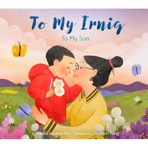 To My Irniq: To My Son - Hardcover