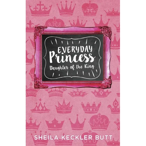 Everyday Princess: Daughter of the King - Paperback