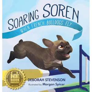 Soaring Soren: When French Bulldogs Fly - Hardcover