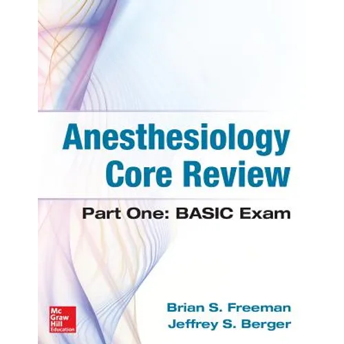 Anesthesiology Core Review: Part One: Basic Exam - Paperback