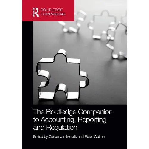 The Routledge Companion to Accounting, Reporting and Regulation - Paperback