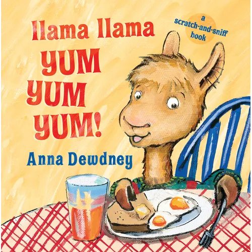 Llama Llama Yum Yum Yum!: A Scratch-And-Sniff Book - Board Book