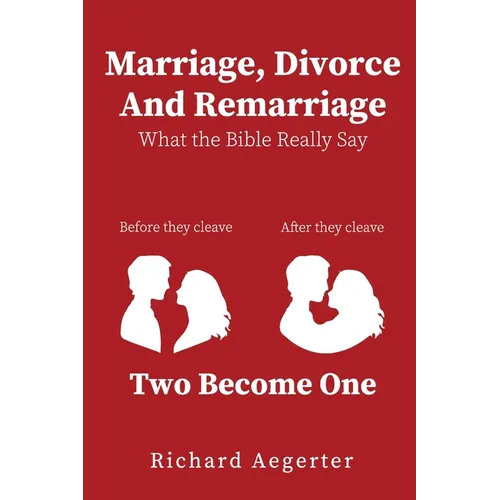 Marriage, Divorce and Remarriage - Paperback
