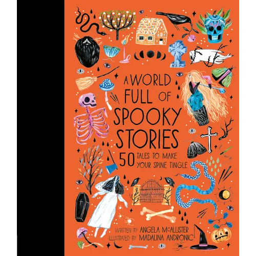 A World Full of Spooky Stories: 50 Tales to Make Your Spine Tingle - Hardcover