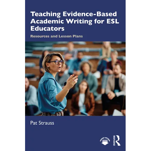 Teaching Evidence-Based Academic Writing for ESL Educators: Resources and Lesson Plans - Paperback