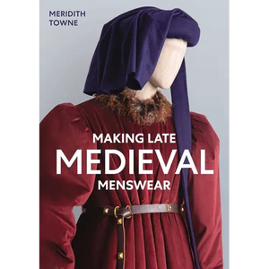 Making Late Medieval Menswear - Paperback