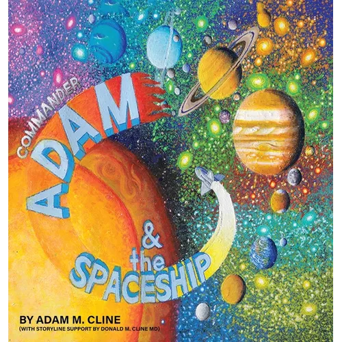 Commander Adam & the Spaceship - Hardcover