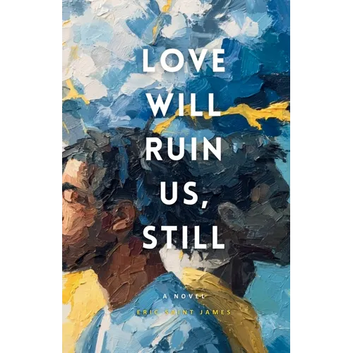 Love Will Ruin Us, Still - Paperback