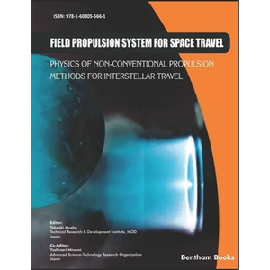 Field Propulsion System for Space Travel: Physics of Non-Conventional Propulsion Methods for Interstellar Travel - Paperback