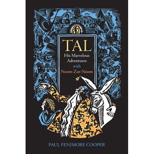 Tal: His Marvelous Adventures with Noom-Zor-Noom - Paperback