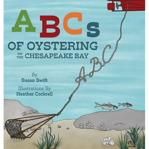 ABCs of Oystering on the Chesapeake Bay - Hardcover