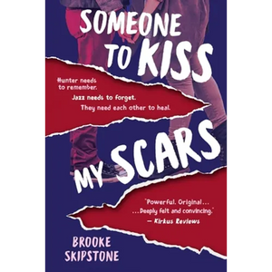 Someone To Kiss My Scars: A Teen Thriller - Paperback