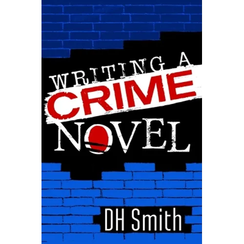 Writing A Crime Novel - Paperback
