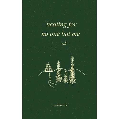 healing for no one but me - Paperback