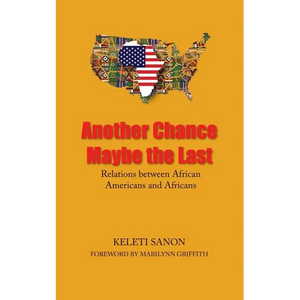 Another Chance Maybe the Last, Relations Between African Americans and Africans - Paperback