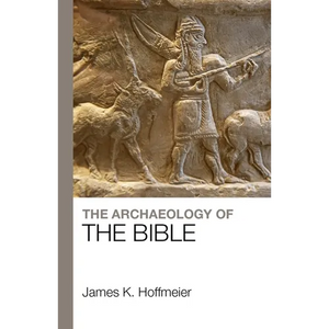The Archaeology of the Bible - Paperback