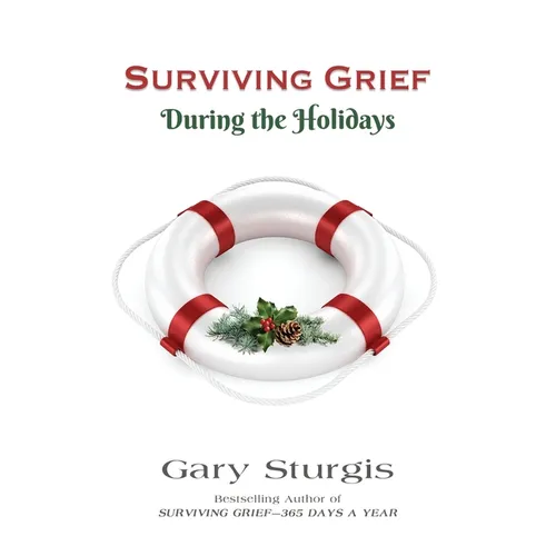 Surviving Grief: During the Holidays - Paperback