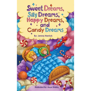 Sweet Dreams, Silly Dreams, Happy Dreams, and Candy Dreams - Hardcover