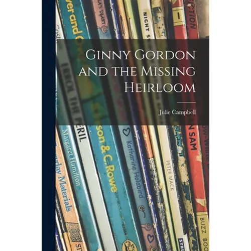 Ginny Gordon and the Missing Heirloom - Paperback