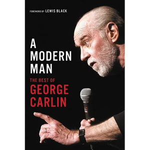 A Modern Man: The Best of George Carlin - Paperback