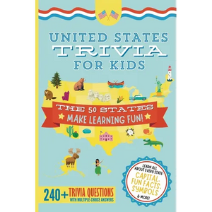 United States Trivia for Kids: Learn the 50 States for Kids Book (USA States and Capitals, 50 States Facts for Kids, USA Geography for Kids Trivia Que - Paperback