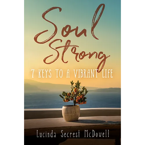 Soul Strong: 7 Keys to a Vibrant Life - Paperback