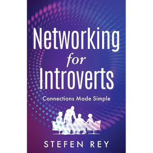 Networking for Introverts: Connections Made Simple - Paperback