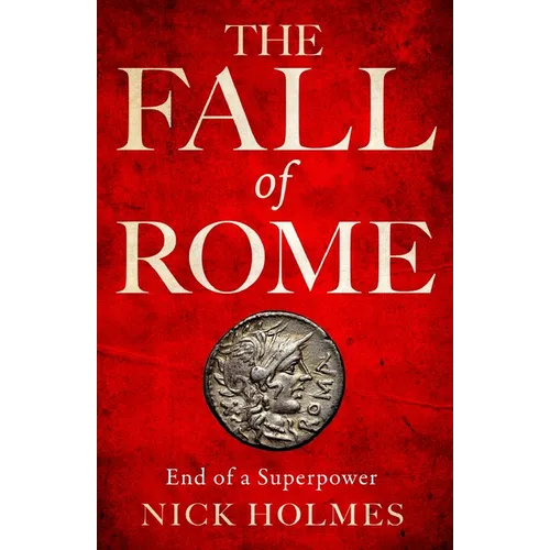 The Fall of Rome: End of a Superpower - Paperback