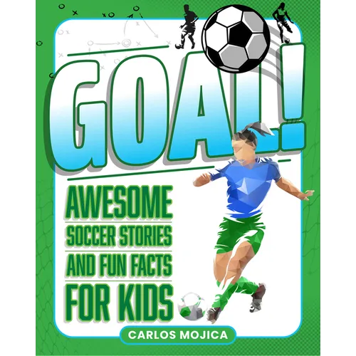 Goal!: Awesome Soccer Stories and Fun Facts for Kids - Hardcover