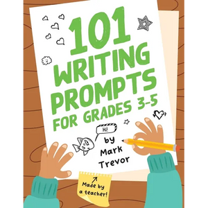 101 Writing Prompts for Grades 3-5: Daily Writing and Drawing Prompts for Stories, Journal Entries, Essays, and Writing Assignments - Paperback