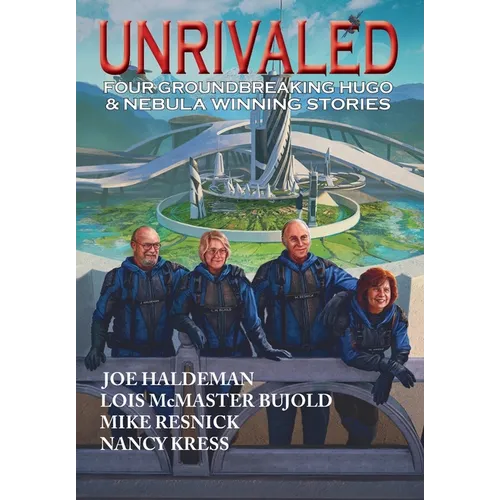 Unrivaled: Four groundbreaking Hugo & Nebula winning stories - Hardcover