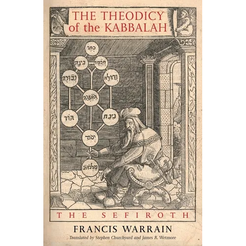 The Theodicy of the Kabbalah: The Sefiroth - Paperback