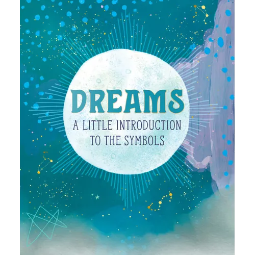 Dreams: A Little Introduction to the Symbols - Hardcover